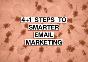 photo for Smarter email marketing article displaying 4+1 Steps to smarter email marketing