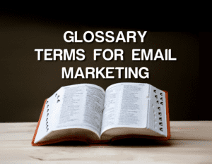 photo for email marketing article displaying glossary terms for email marketing