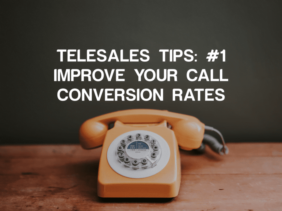 photo for Telesales tips article displaying telesales tips#1 Improve your call conversion rates