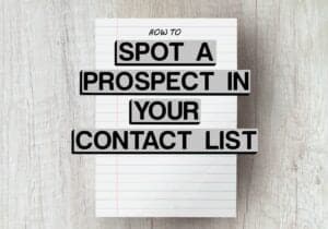 image of a note reading how to spot a prospect in your contact list