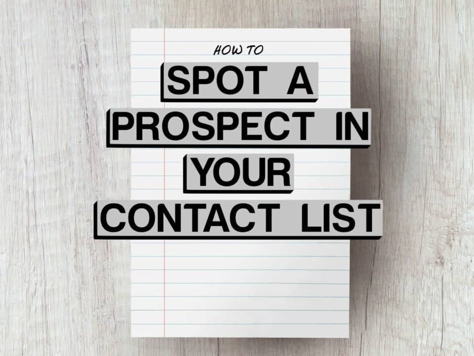 image of a note reading how to spot a prospect in your contact list