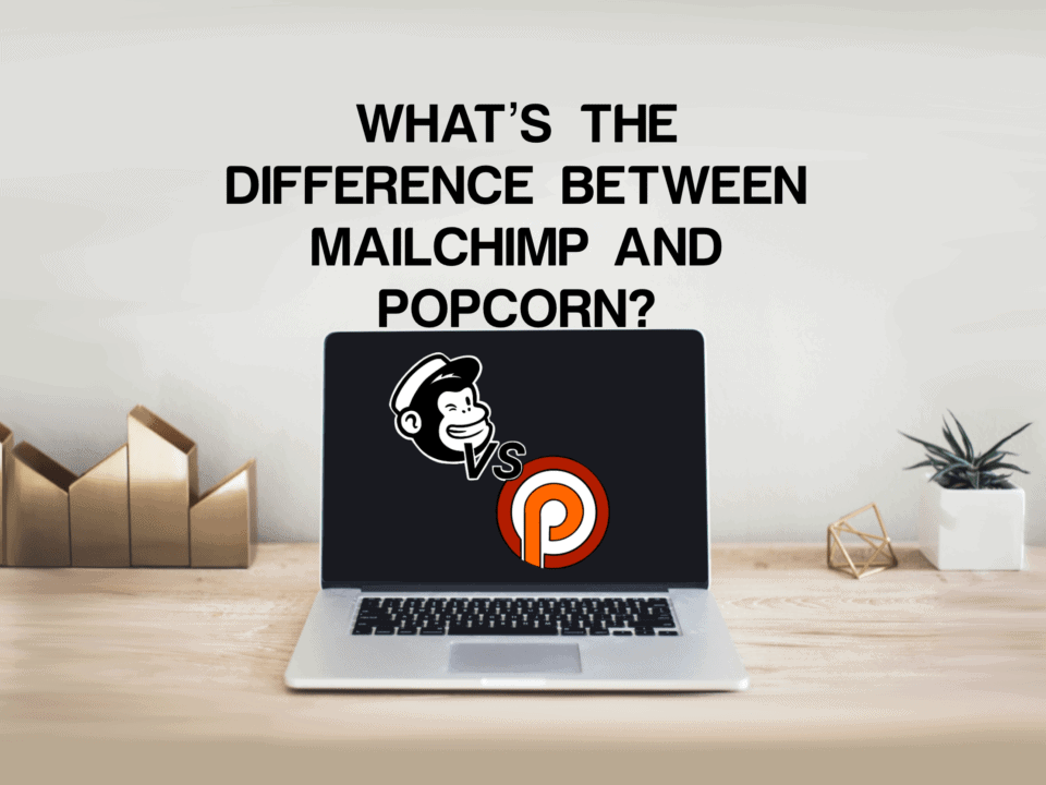 photo for difference between Mailchimp and popcorn article displaying whats the difference between Mailchimp and popcorn