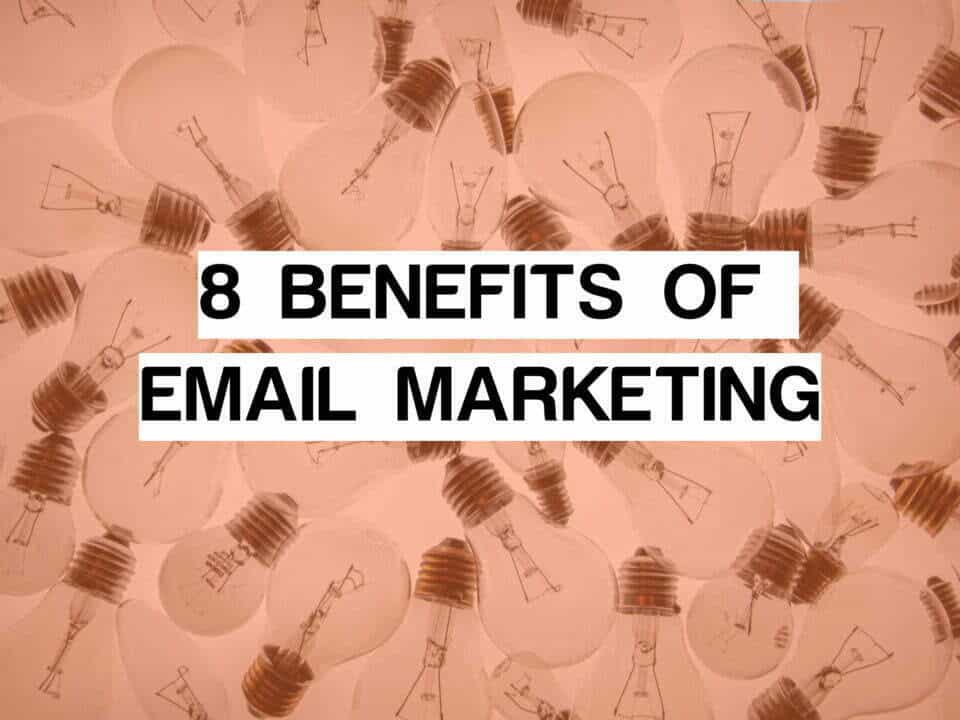 photo for Benefits of email marketing article displaying text 8 benefits of email marketing