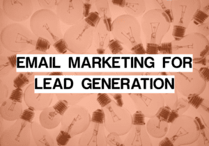photo for Lead Generation article displaying Email Marketing For Lead Generation