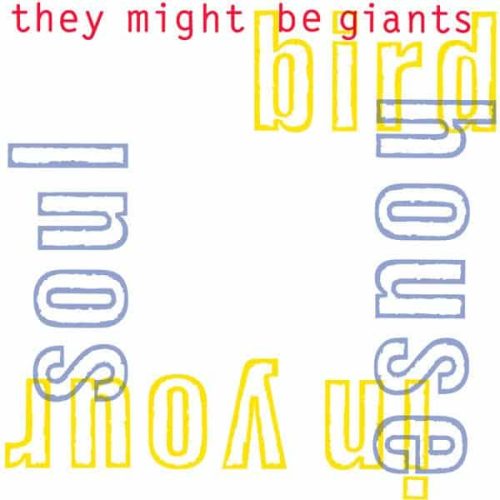 popcorn they might be giants birdhouse in your soul album cover